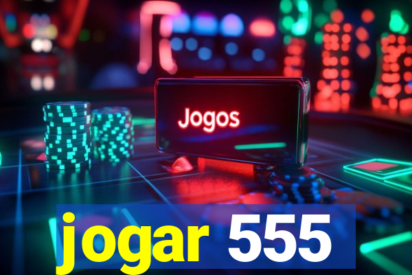 jogar 555